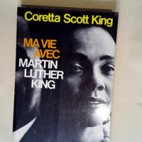 Ma vie avec Martin Luther King  – KING (Coretta Scott)