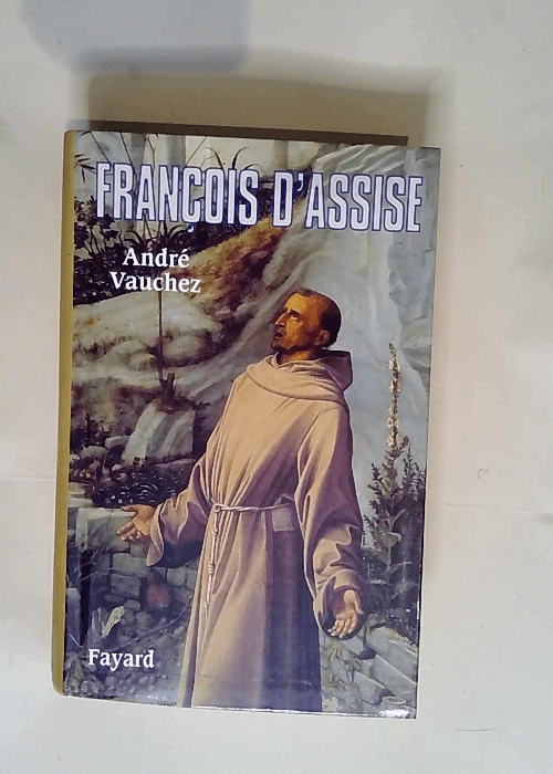 François d Assise  – André Vauchez