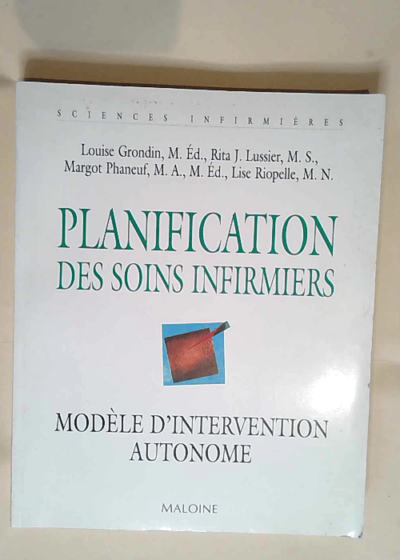 Planification des soins infirmiers Modèle d intervention autonome - Margot Phaneuf