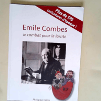 Émile Combes Le combat pour la laïcité &#8...