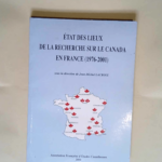 Etat des lieux de la recherche sur le Canada en France ( 1976-2001)  – Jean-Michel Lacroix