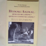 Homme-animal Quelles relations ? quelles communications ? – Béatrice Galinon-Mélénec