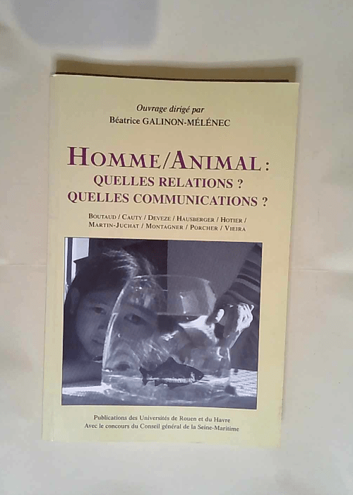 Homme-animal Quelles relations ? quelles communications ? – Béatrice Galinon-Mélénec