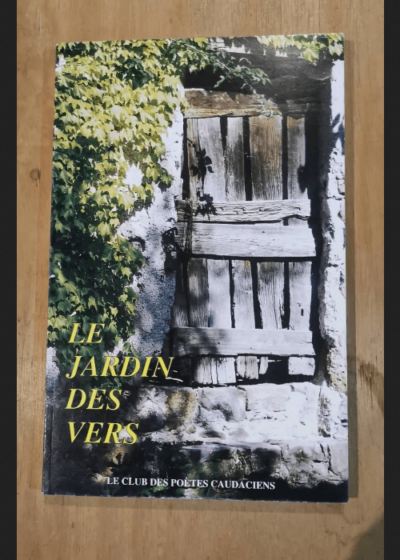 Le Jardin Des Vers - Club Des Poètes Caudaciens