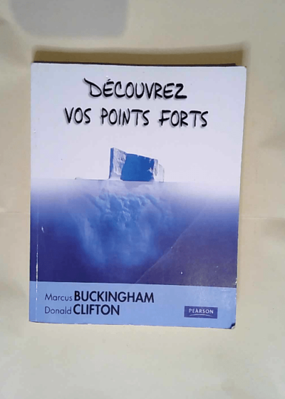 Decouvrez Vos Points Forts  - Marcus BUCKINGHAM