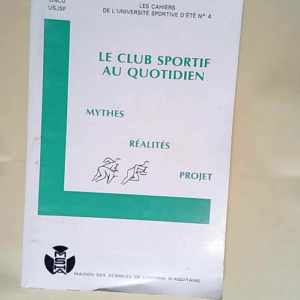 Le Club Sportif Au Quotidien Mythes Réalité...
