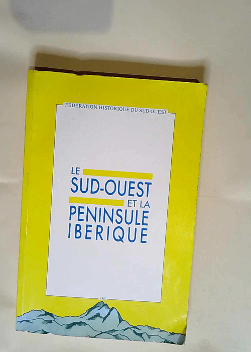 Les relations entre le Sud-Ouest et la Pénin...