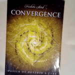 Convergence Passer de Devenir à Être – Kishori Aird