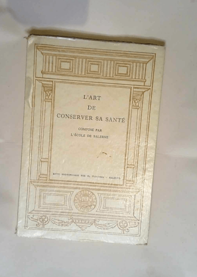 L art de conserver sa santé composé par l Ecole de Salerne. Latin et français. Traduction en vers français par M. Bruzen de La Martinière. 1953. Broché. 95 pages. Couverture légèrement défraîchie. (M - Ecole De Salerne