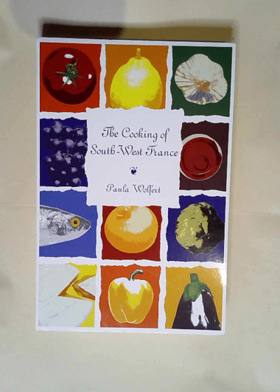 Cooking of South West France  - Paula Wolfert