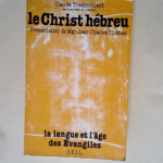 Le Christ hébreux  – Claude Tresmontant