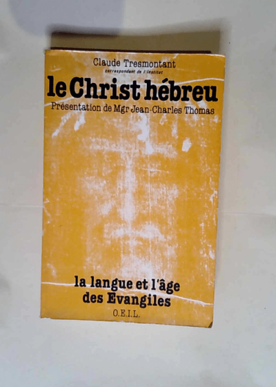 Le Christ hébreux  - Claude Tresmontant