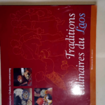 Traditions culinaires du Laos  – Françoise Oukeo-Souvannavong