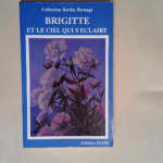 Brigitte et le ciel qui s éclaire  – Bernage