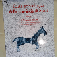 Carta archeologica della provincia di Siena. ...