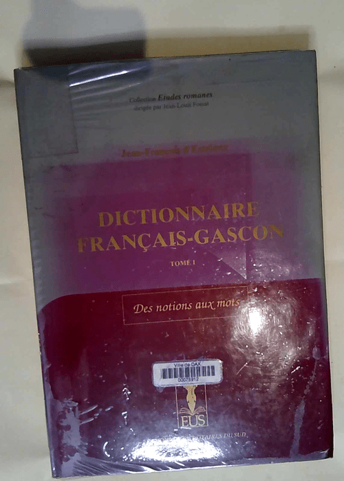 Dictionnaire français-gascon – Tome 1 ...