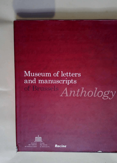 Anthology: Museum of Letters and Manuscripts of Brussels - Lannoo Publishers