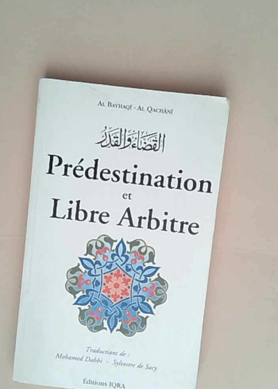 Prédestination et libre arbitre  - Al Bayhaqi