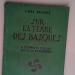 Sur La Terre Des Basques A L Ombre De L Eglise Au Soleil Du Fronton. – Daguerre Pierre