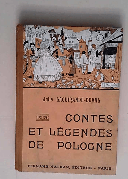 Contes et Légendes de Pologne par Julie Laguirande-Duval. Illustrations de Kozminski  – Julie Laguirande-Duval