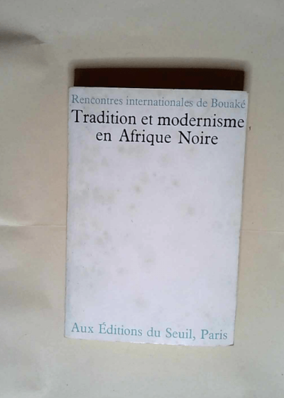 Tradition et modernisme en afrique noire  -