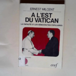 À l est du Vatican  – Ernest Milcent