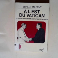 À l est du Vatican  – Ernest Milcent