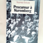 Procureur à Nuremberg  – Telford Taylor