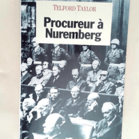 Procureur à Nuremberg  – Telford Taylo...