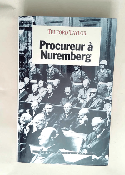 Procureur à Nuremberg  - Telford Taylor