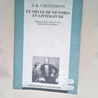 Le Siècle de Victoria en littérature  – Gilbert Keith Chesterton