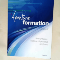 Aventure formation Volume 2 Une formation biblique en 3 ans  – Baty Claude