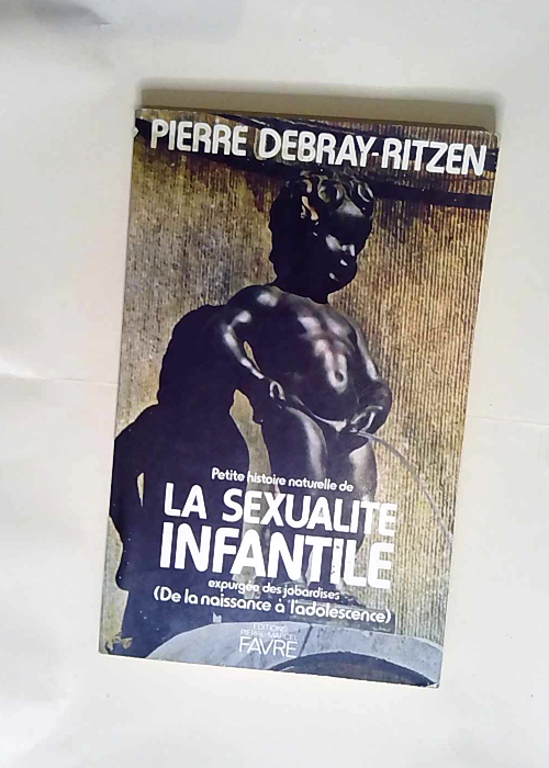La sexualité infantile  – Pierre Debra...