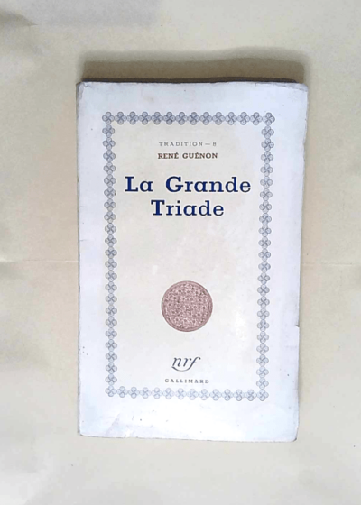 La Grande Triade (Tradition)  - René Guénon