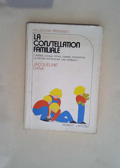 La constellation familiale  - Jacqueline Dana