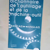 Dictionnaire de l outillage et de la machine-...