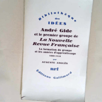 André Gide et le premier groupe de La Nouvel...