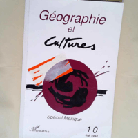 Géographie et Cultures numéro 10. Spécial ...