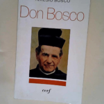 Don Bosco – Une biographie nouvelle – Teresio Bosco