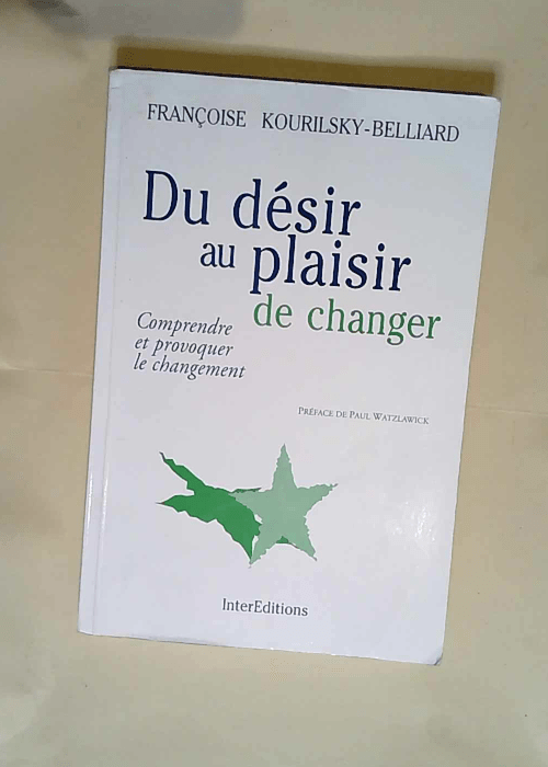 Du désir au plaisir de changer  – Françoise Kourilsky