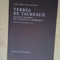 Terres de taureaux  – Jean-Baptiste Mau...