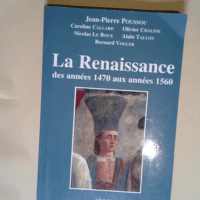 La Renaissance Des années 1470 aux années 1...