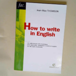 How to write in English  – Jean-Max Thomson