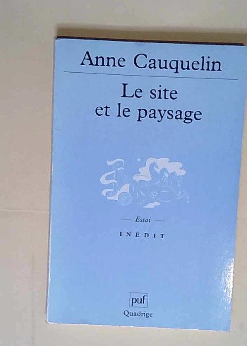 Le Site et le Paysage  – Anne Cauquelin