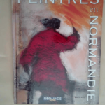 Peintres en Normandie  – Catherine Forestier