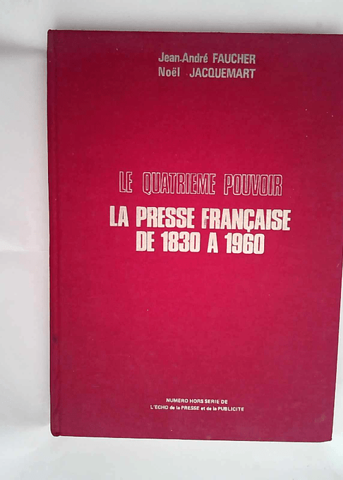 Jean-André Faucher. Noël Jacquemart. Le Qua...