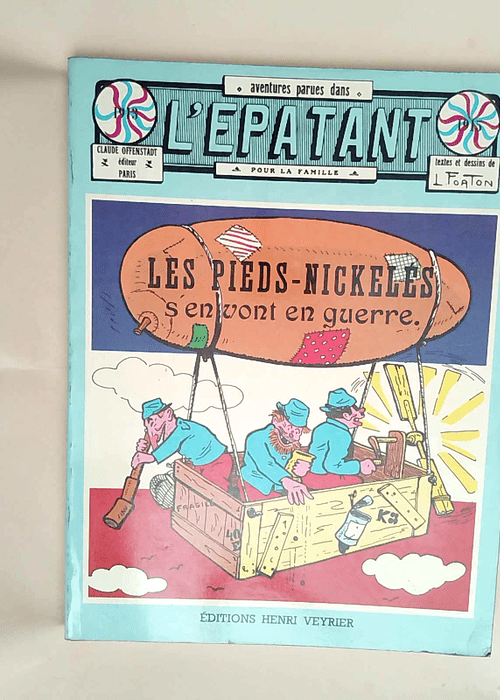 Les Pieds-Nickelés s en vont en guerre (Les Pieds Nickelés…)  – Louis Forton