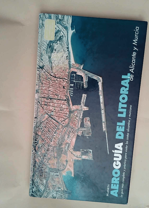 Aeroguia del litoral de Alicante Murcia  – Varios