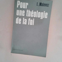 Pour une théologie de la foi  – Léopold Malevez