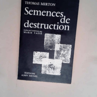 Semences de destruction  – Thomas Merto...